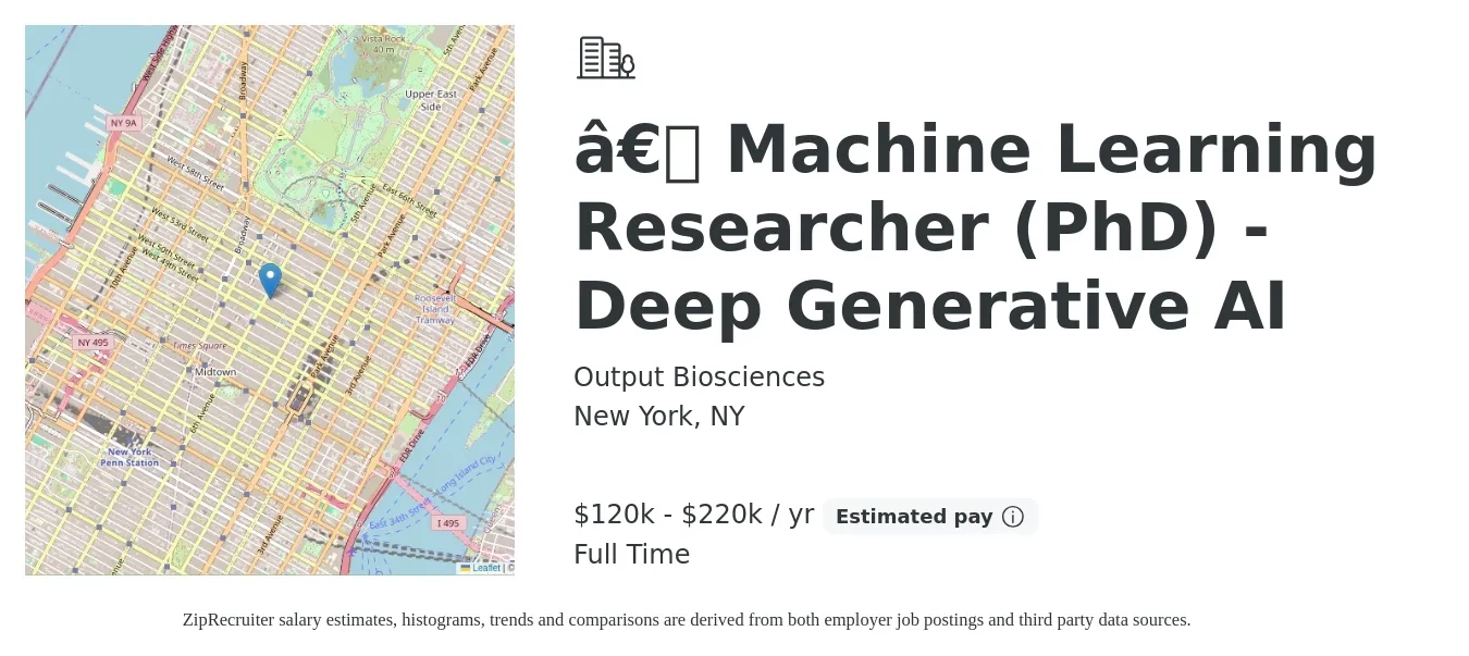 Output Biosciences job posting for a ‍ Machine Learning Researcher (PhD) - Deep Generative AI in New York, NY with a salary of $120,000 to $220,000 Yearly with a map of New York location.