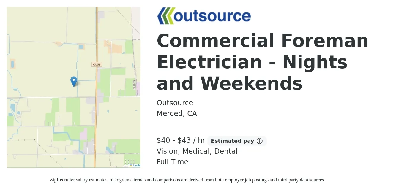 Outsource job posting for a Commercial Foreman Electrician - Nights and Weekends in Merced, CA with a salary of $42 to $45 Hourly and benefits including dental, medical, and vision with a map of Merced location.