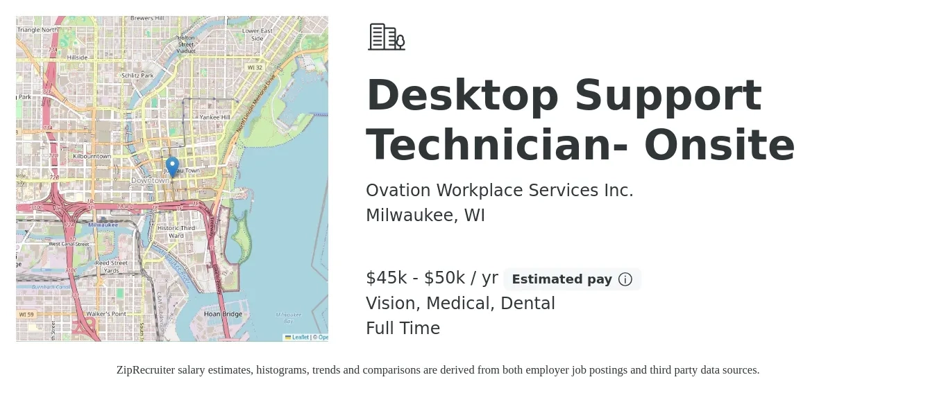 Ovation Workplace Services Inc. job posting for a Desktop Support Technician- Onsite in Milwaukee, WI with a salary of $45,000 to $50,000 Yearly and benefits including medical, pto, vision, dental, and life_insurance with a map of Milwaukee location.