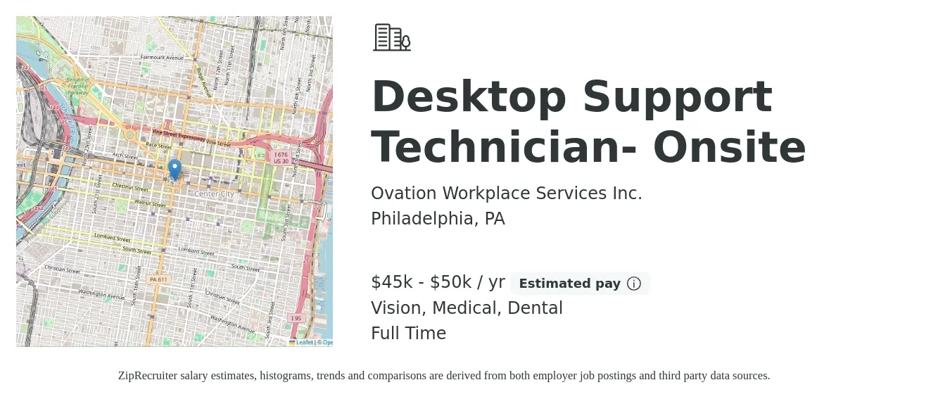 Ovation Workplace Services Inc. job posting for a Desktop Support Technician- Onsite in Philadelphia, PA with a salary of $45,000 to $50,000 Yearly and benefits including vision, dental, life_insurance, medical, and pto with a map of Philadelphia location.