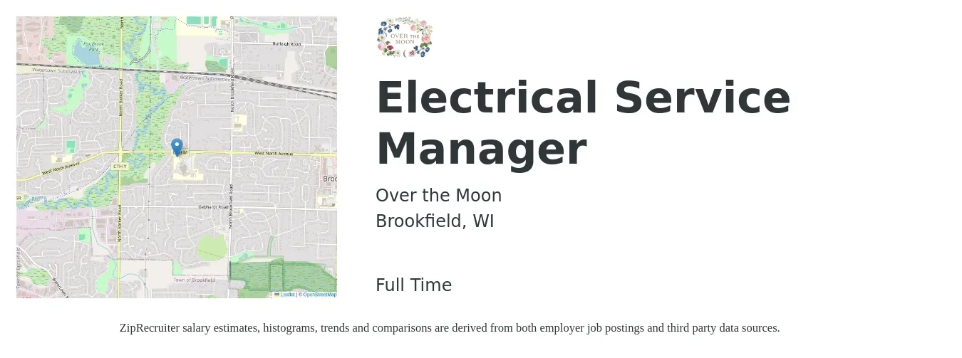 Over the Moon job posting for a Electrical Service Manager in Brookfield, WI with a salary of $200,000 Yearly with a map of Brookfield location.