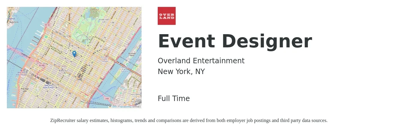 Overland Entertainment job posting for a Event Designer in New York, NY with a salary of $63,500 to $119,200 Yearly with a map of New York location.