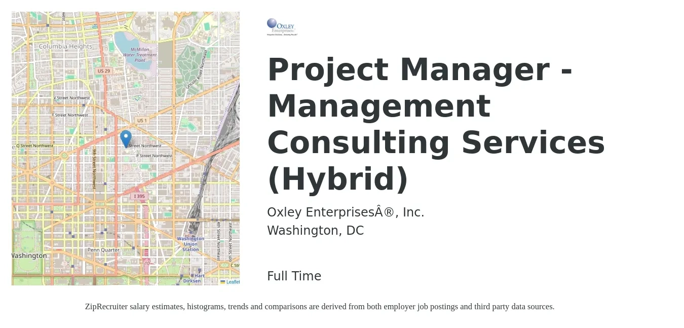 Oxley Enterprises®, Inc. job posting for a Project Manager - Management Consulting Services (Hybrid) in Washington, DC with a salary of $88,900 to $139,300 Yearly with a map of Washington location.