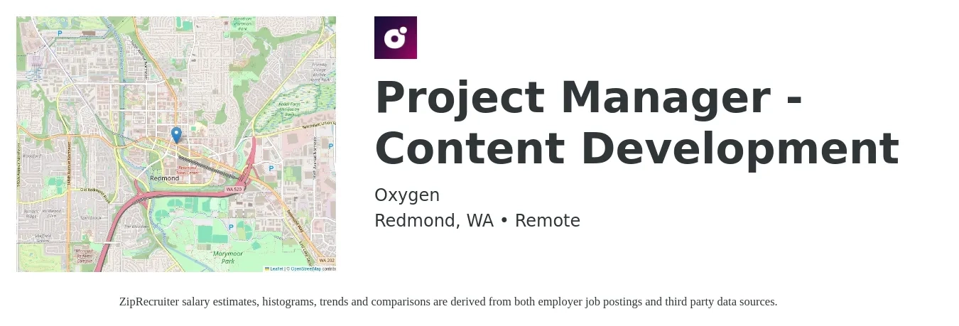 Oxygen job posting for a Project Manager - Content Development in Redmond, WA with a salary of $38 to $50 Hourly with a map of Redmond location.