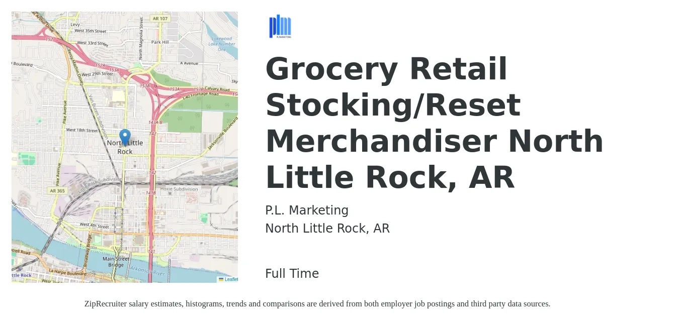 P.L. Marketing job posting for a Grocery Retail Stocking/Reset Merchandiser North Little Rock, AR in North Little Rock, AR with a salary of $17 to $18 Hourly with a map of North Little Rock location.