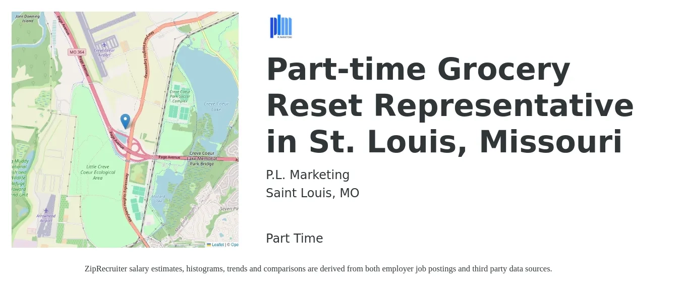 P.L. Marketing job posting for a Part-time Grocery Reset Representative in St. Louis, Missouri in Saint Louis, MO with a salary of $13 to $14 Hourly with a map of Saint Louis location.