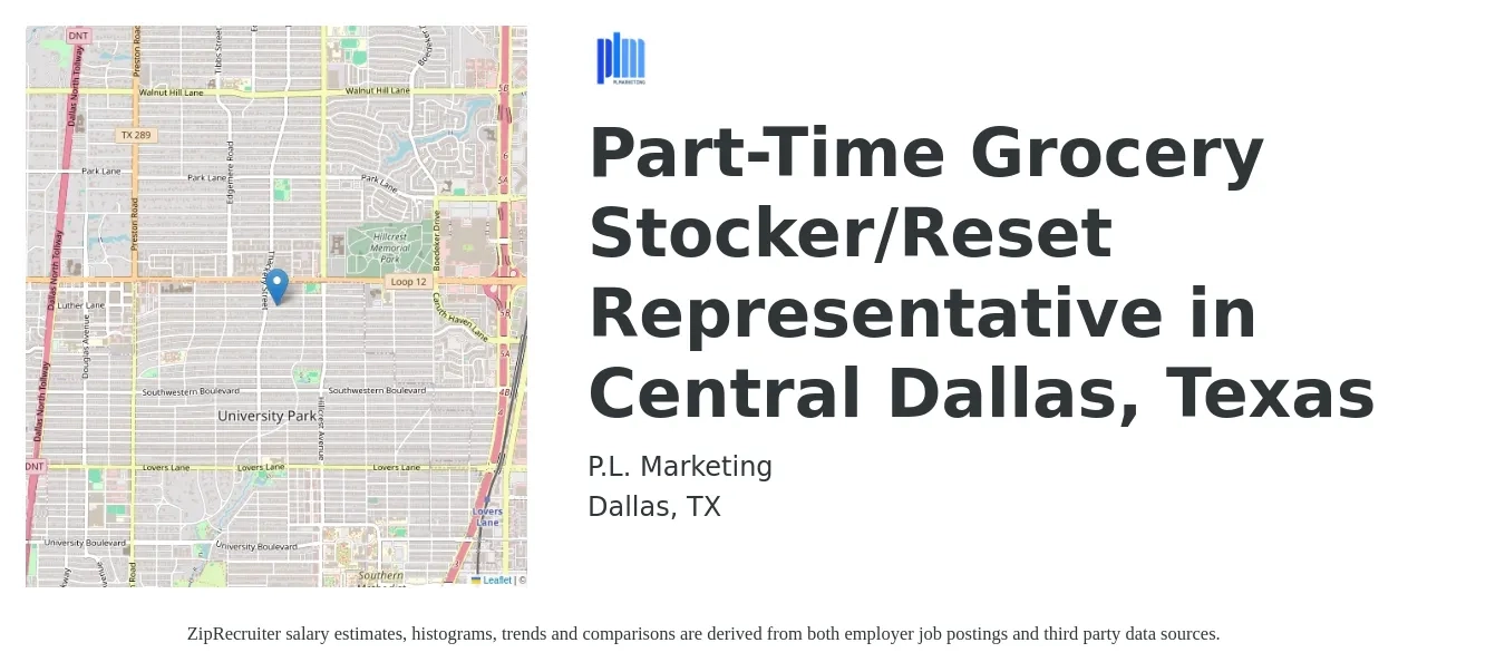 P.L. Marketing job posting for a Part-Time Grocery Stocker/Reset Representative in Central Dallas, Texas in Dallas, TX with a salary of $14 to $15 Hourly with a map of Dallas location.
