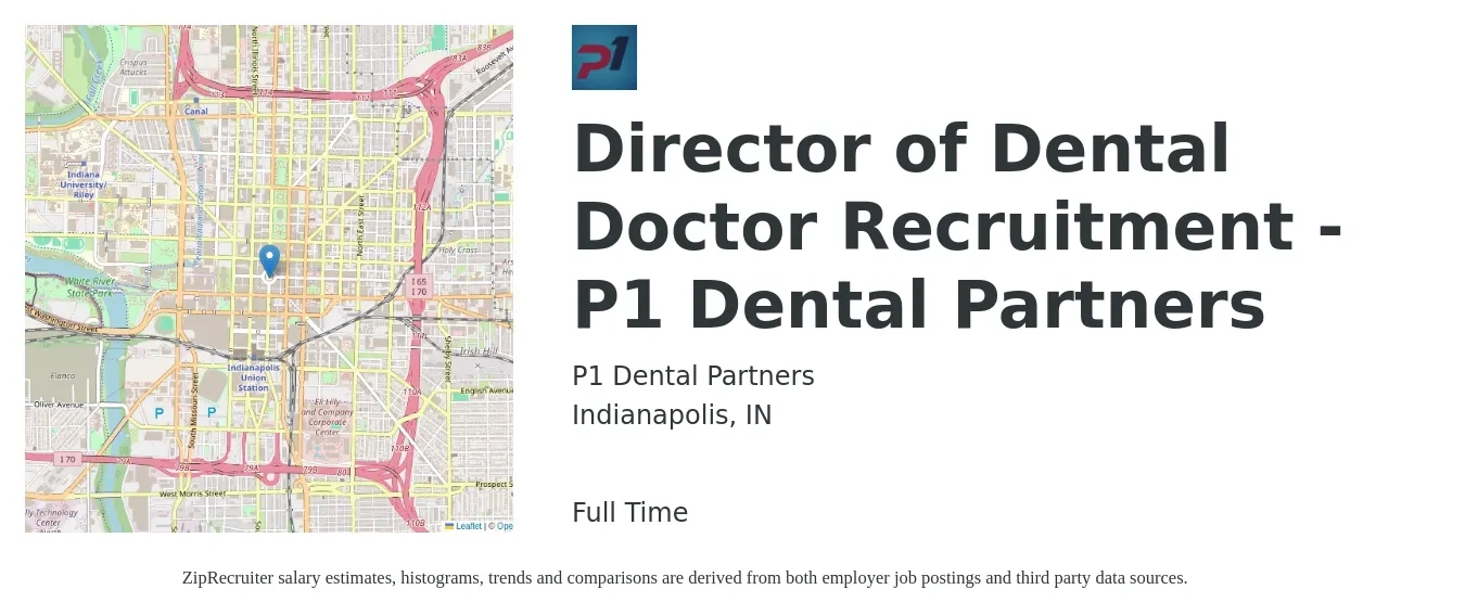 P1 Dental Partners job posting for a Director of Dental Doctor Recruitment - P1 Dental Partners in Indianapolis, IN with a salary of $116,100 to $181,600 Yearly with a map of Indianapolis location.