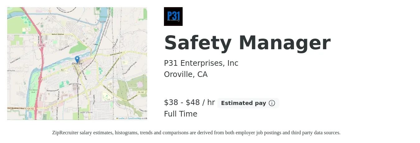 P31 Enterprises, Inc job posting for a Safety Manager in Oroville, CA with a salary of $40 to $50 Hourly with a map of Oroville location.
