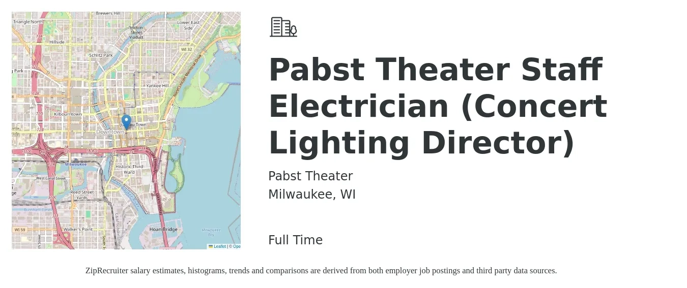 Pabst Theater job posting for a Pabst Theater Staff Electrician (Concert Lighting Director) in Milwaukee, WI with a salary of $24 to $34 Hourly with a map of Milwaukee location.