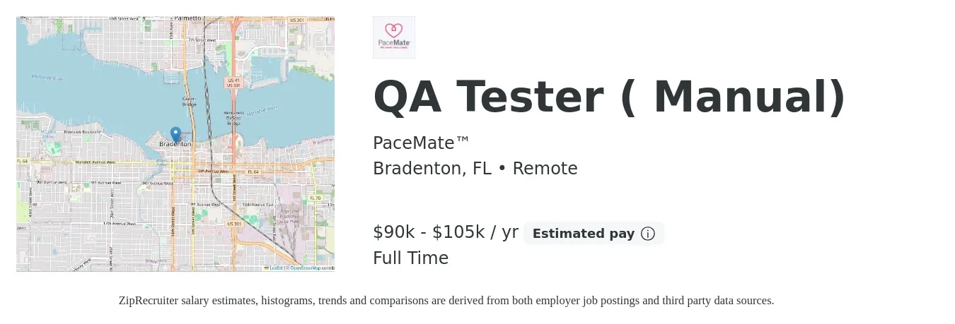 Pacemate LLC job posting for a QA Tester ( Manual) in Bradenton, FL with a salary of $90,000 to $105,000 Yearly with a map of Bradenton location.