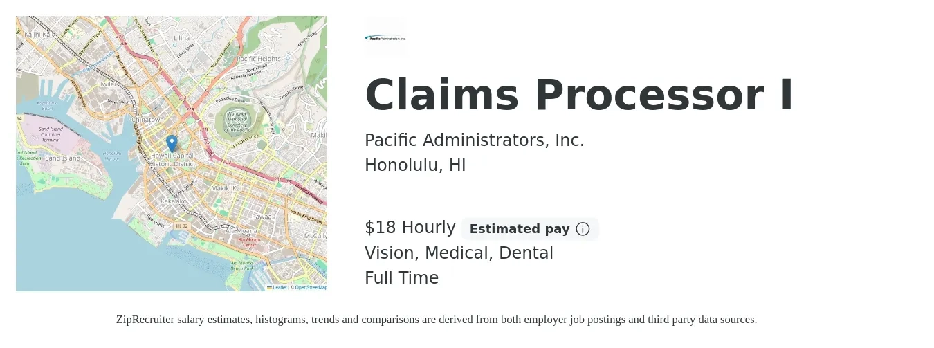 Pacific Administrators, Inc. job posting for a Claims Processor I in Honolulu, HI with a salary of $19 Hourly and benefits including dental, life_insurance, medical, retirement, and vision with a map of Honolulu location.
