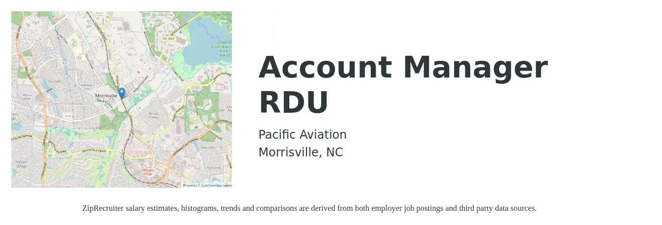 Pacific Aviation job posting for a Account Manager RDU in Morrisville, NC with a salary of $44,900 to $73,400 Yearly with a map of Morrisville location.