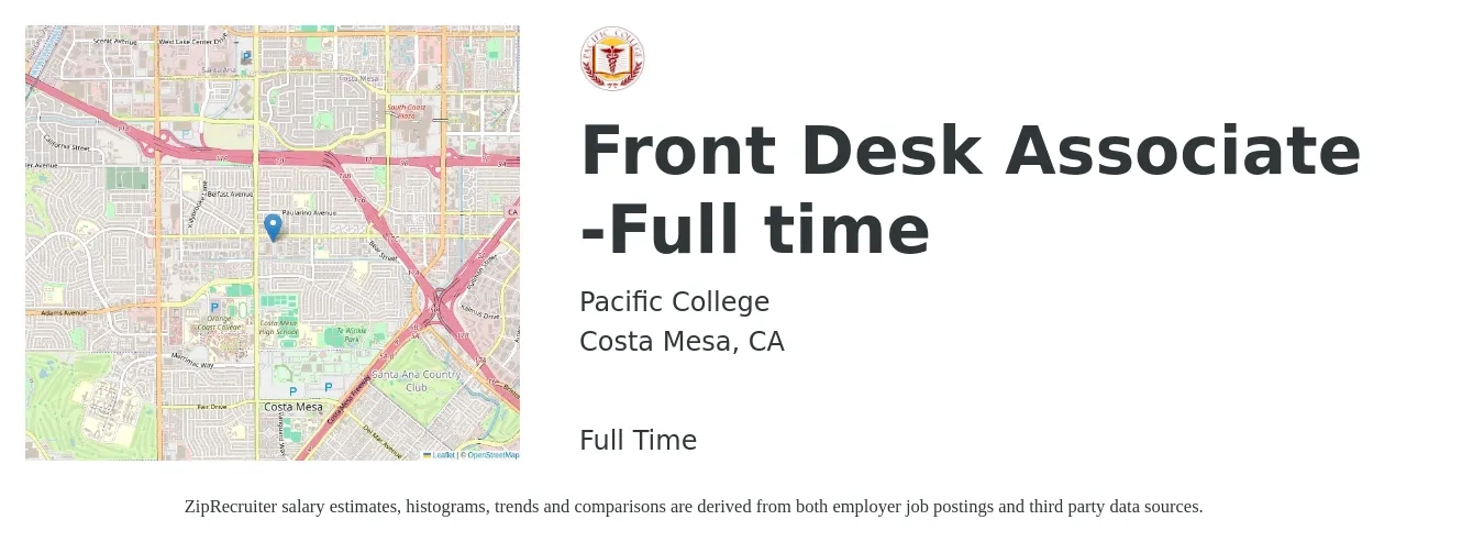 Pacific College job posting for a Front Desk Associate -Full time in Costa Mesa, CA with a salary of $17 to $21 Hourly with a map of Costa Mesa location.