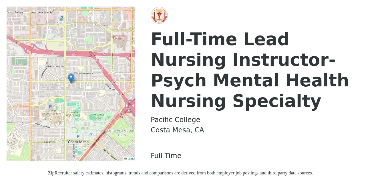 Pacific College job posting for a Full-Time Lead Nursing Instructor- Psych Mental Health Nursing Specialty in Costa Mesa, CA with a salary of $65,200 to $99,600 Yearly with a map of Costa Mesa location.