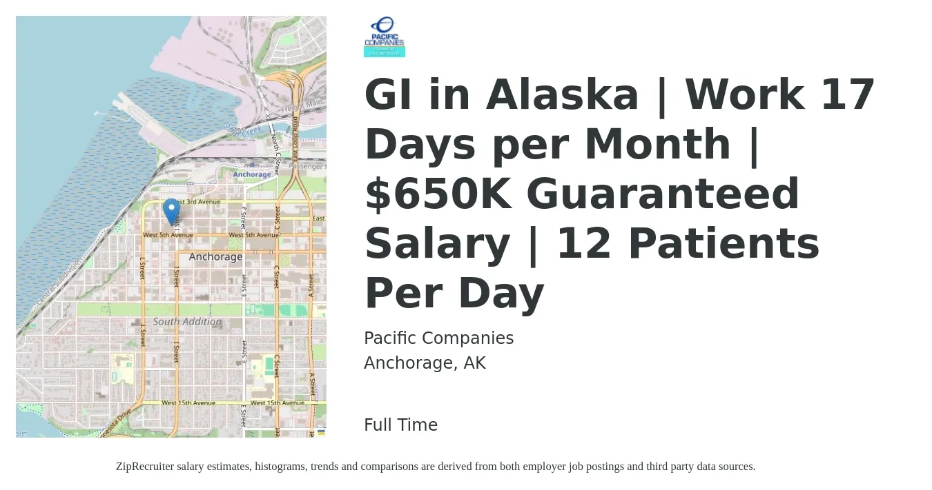 Pacific Companies job posting for a GI in Alaska | Work 17 Days per Month | $650K Guaranteed Salary | 12 Patients Per Day in Anchorage, AK with a salary of $415,500 Yearly with a map of Anchorage location.