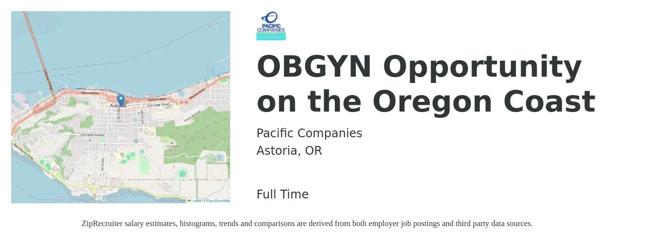 Pacific Companies job posting for a OBGYN Opportunity on the Oregon Coast in Astoria, OR with a salary of $127 to $137 Hourly with a map of Astoria location.