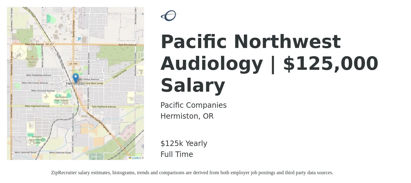 Pacific Companies job posting for a Pacific Northwest Audiology | $125,000 Salary in Hermiston, OR with a salary of $125,000 Yearly with a map of Hermiston location.