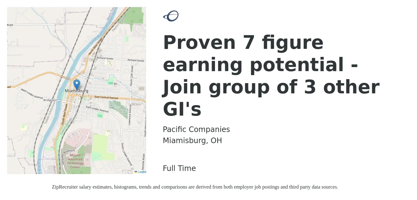 Pacific Companies job posting for a Proven 7 figure earning potential - Join group of 3 other GI's in Miamisburg, OH with a salary of $89,700 to $358,900 Yearly with a map of Miamisburg location.