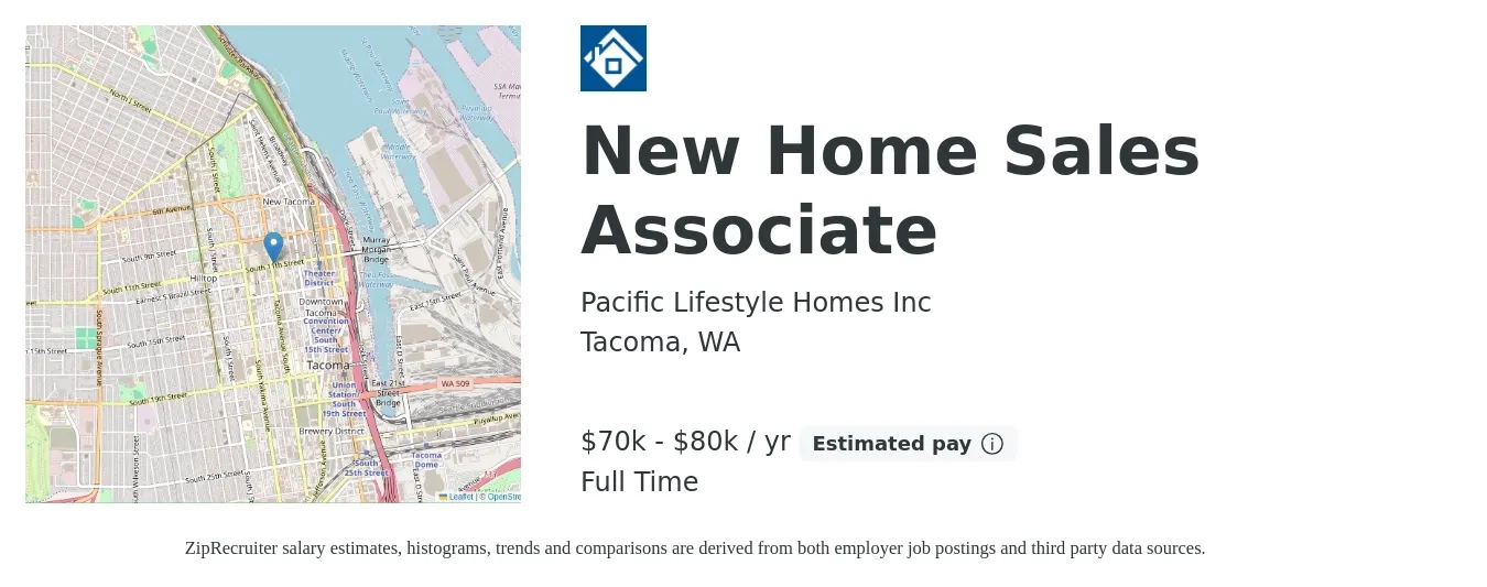 Pacific Lifestyle Homes Inc job posting for a New Home Sales Associate in Tacoma, WA with a salary of $70,000 to $80,000 Yearly with a map of Tacoma location.