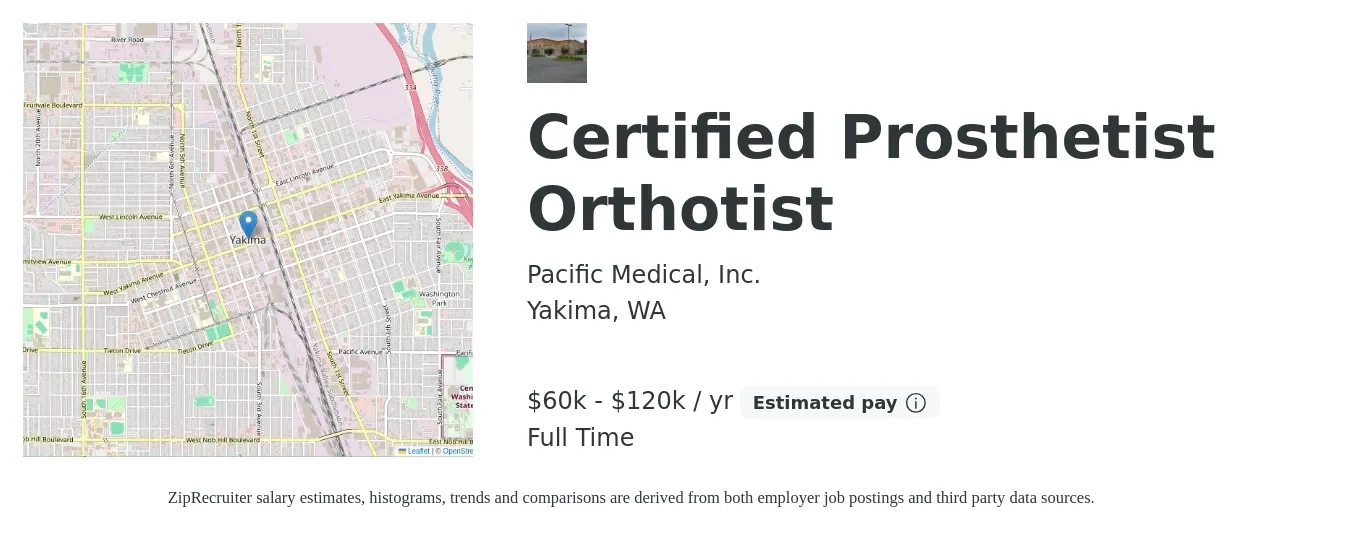 Pacific Medical Inc. job posting for a Certified Prosthetist Orthotist in Yakima, WA with a salary of $60,000 to $120,000 Yearly with a map of Yakima location.