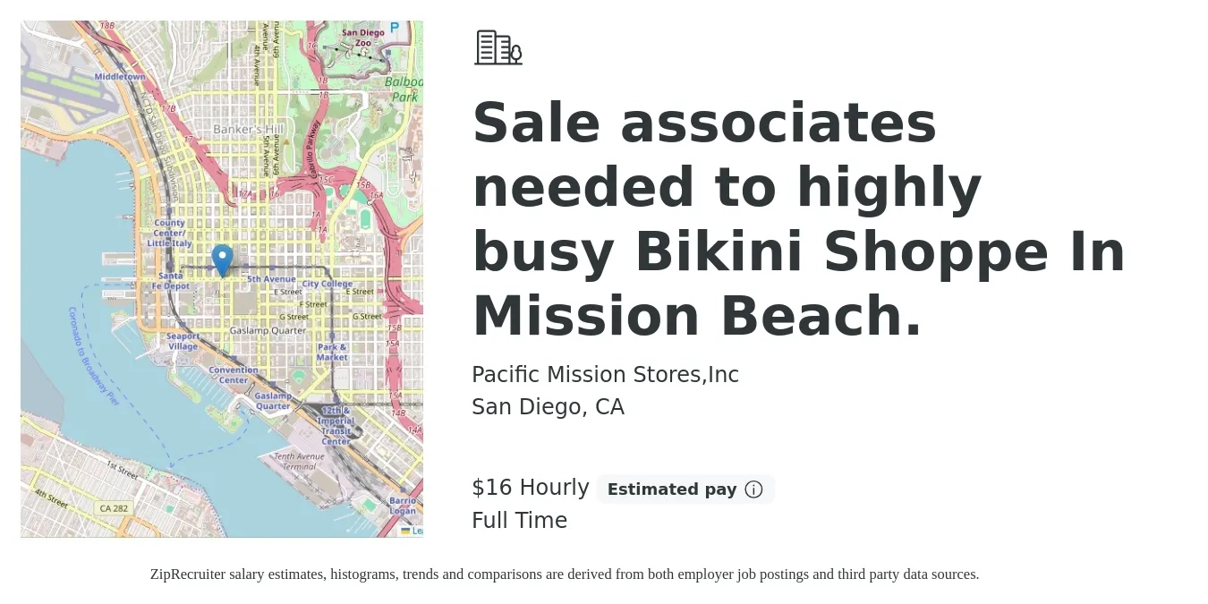 Pacific Mission Stores,Inc job posting for a Sale associates needed to highly busy Bikini Shoppe In Mission Beach. in San Diego, CA with a salary of $17 Hourly with a map of San Diego location.