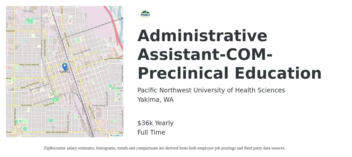 Pacific Northwest University of Health Sciences job posting for a Administrative Assistant-COM-Preclinical Education in Yakima, WA with a salary of $36,000 Yearly with a map of Yakima location.