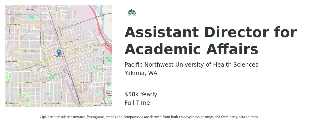 Pacific Northwest University of Health Sciences job posting for a Assistant Director for Academic Affairs in Yakima, WA with a salary of $58,400 Yearly with a map of Yakima location.