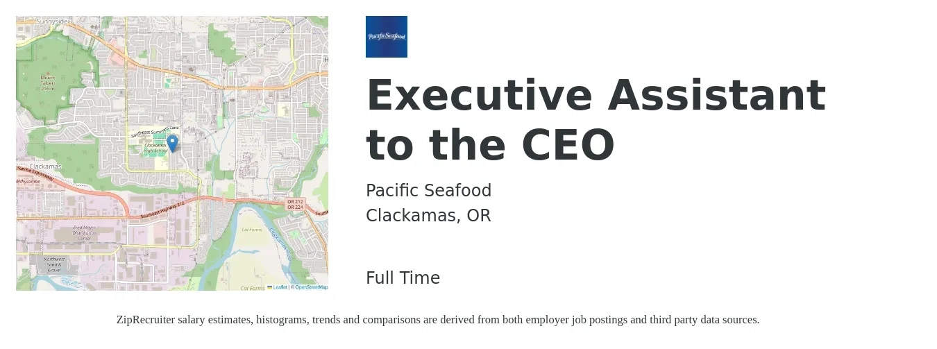 Pacific Seafood job posting for a Executive Assistant to the CEO in Clackamas, OR with a salary of $57,300 to $105,200 Yearly with a map of Clackamas location.