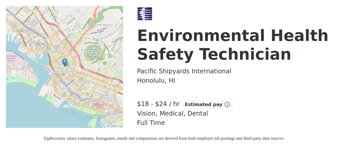 Pacific Shipyards International job posting for a Environmental Health Safety Technician in Honolulu, HI with a salary of $19 to $25 Hourly and benefits including dental, life_insurance, medical, pto, retirement, and vision with a map of Honolulu location.