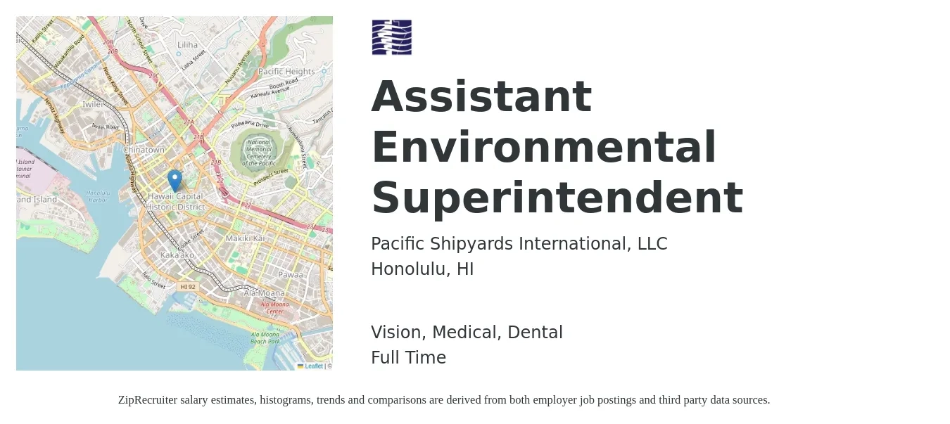 Pacific Shipyards International job posting for a Assistant Environmental Superintendent in Honolulu, HI with a salary of $16 to $26 Hourly and benefits including pto, retirement, vision, dental, life_insurance, and medical with a map of Honolulu location.