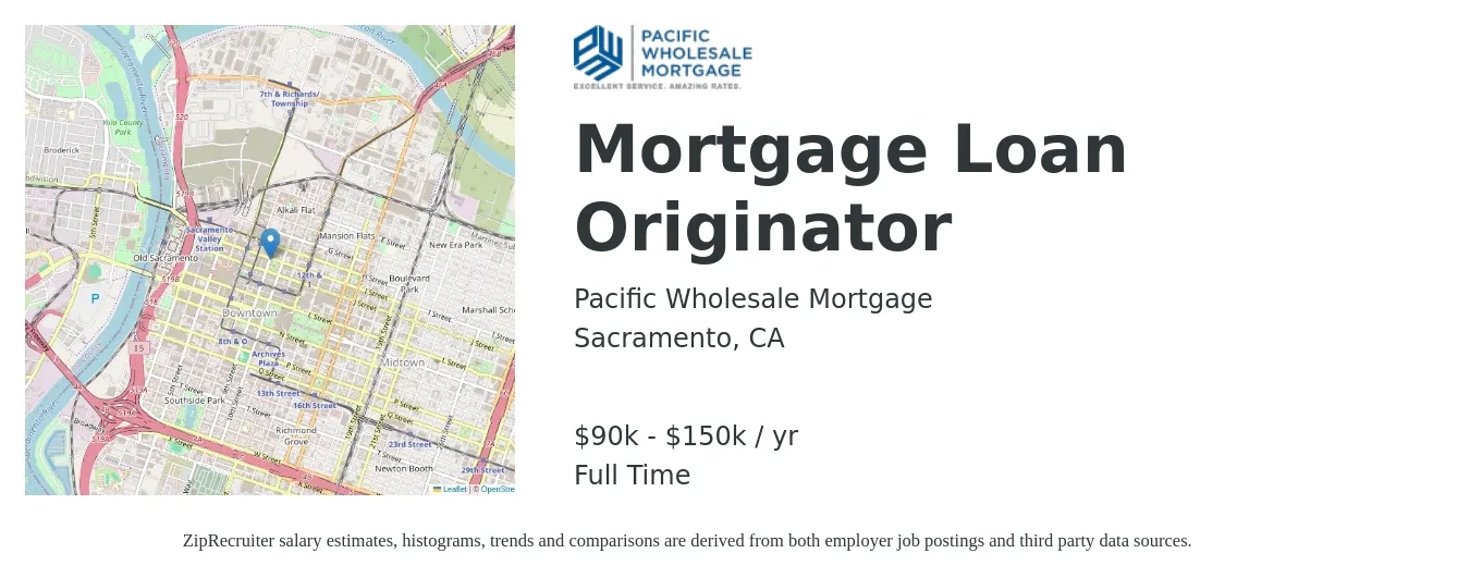Pacific Wholesale Mortgage job posting for a Mortgage Loan Originator in Sacramento, CA with a salary of $90,000 to $150,000 Yearly with a map of Sacramento location.