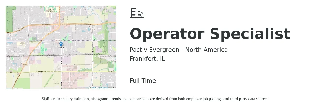 Pactiv Evergreen - North America job posting for a Operator Specialist in Frankfort, IL with a salary of $23 to $25 Hourly with a map of Frankfort location.