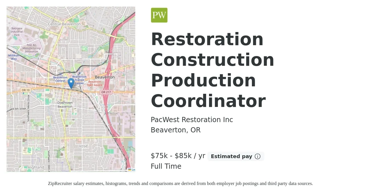 PacWest Restoration Inc job posting for a Restoration Construction Production Coordinator in Beaverton, OR with a salary of $75,000 to $85,000 Yearly with a map of Beaverton location.