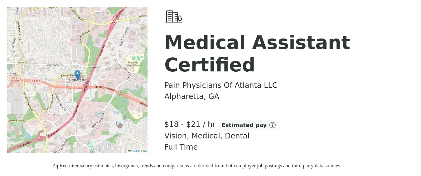 Pain Physicians Of Atlanta LLC job posting for a Medical Assistant Certified in Alpharetta, GA with a salary of $19 to $22 Hourly and benefits including dental, medical, pto, retirement, and vision with a map of Alpharetta location.