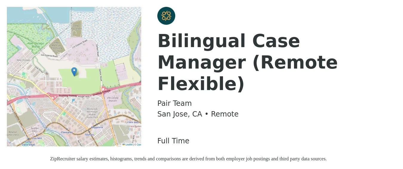 Pair Team job posting for a Bilingual Case Manager (Remote Flexible) in San Jose, CA with a salary of $25 to $32 Hourly with a map of San Jose location.