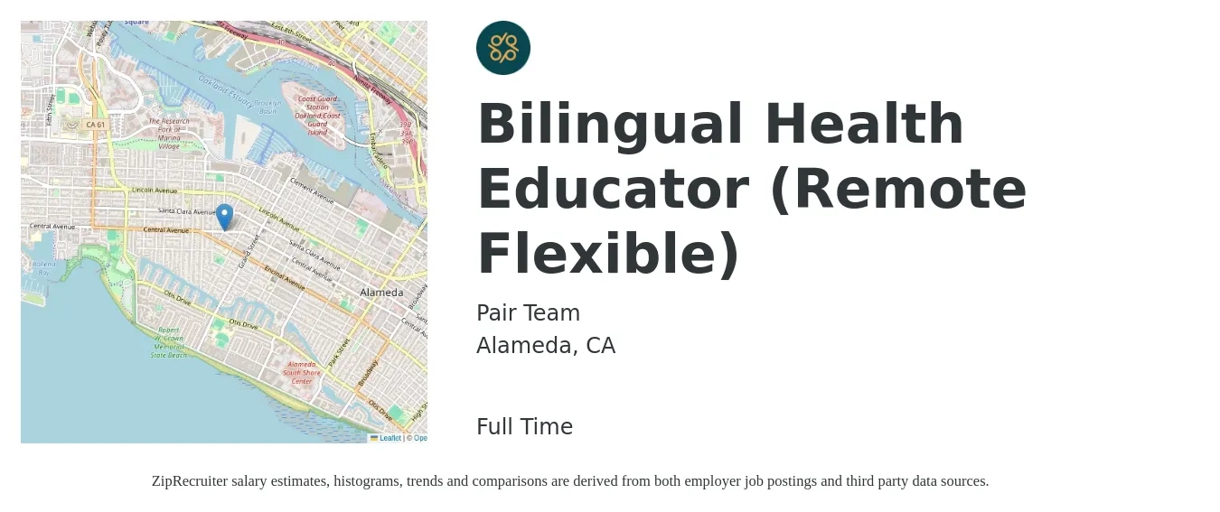 Pair Team job posting for a Bilingual Health Educator (Remote Flexible) in Alameda, CA with a salary of $23 to $30 Hourly with a map of Alameda location.