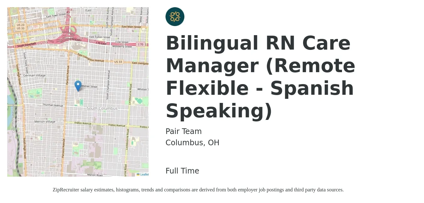 Pair Team job posting for a Bilingual RN Care Manager (Remote Flexible - Spanish Speaking) in Columbus, OH with a salary of $38 to $56 Hourly with a map of Columbus location.