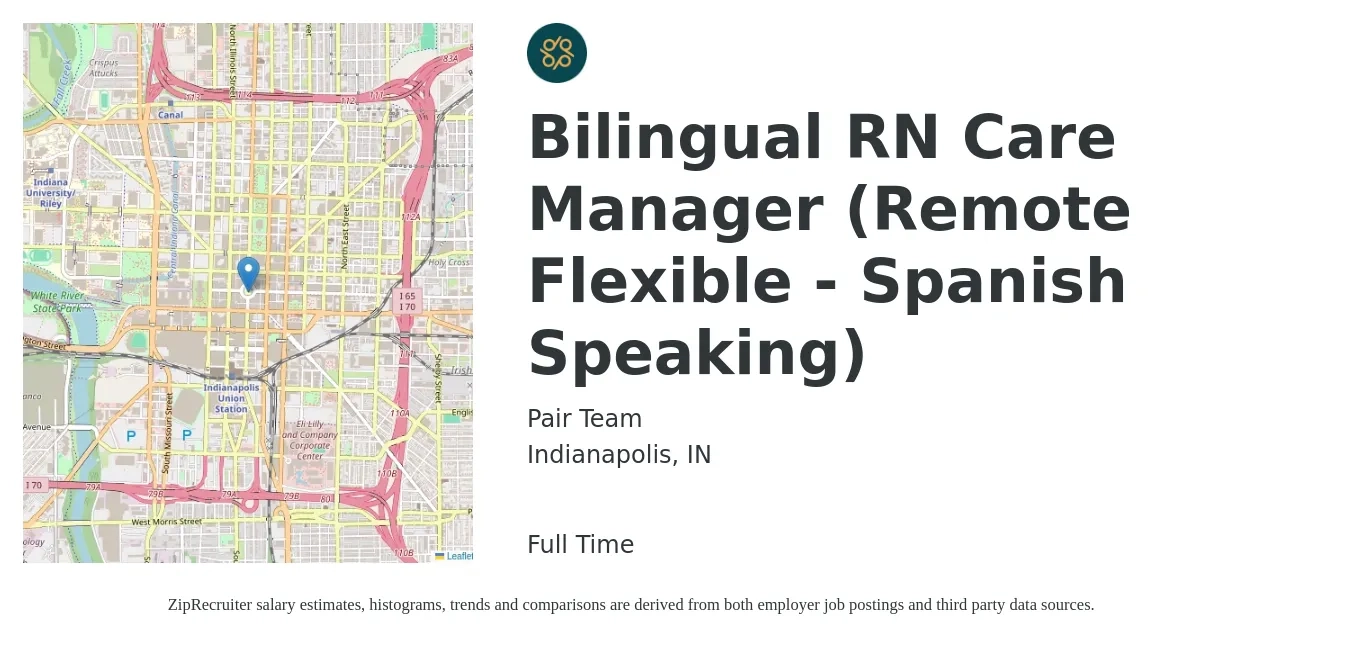 Pair Team job posting for a Bilingual RN Care Manager (Remote Flexible - Spanish Speaking) in Indianapolis, IN with a salary of $38 to $56 Hourly with a map of Indianapolis location.