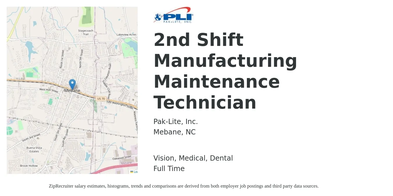 Pak-Lite, Inc. job posting for a 2nd Shift Manufacturing Maintenance Technician in Mebane, NC with a salary of $18 to $26 Hourly and benefits including vision, dental, life_insurance, medical, and retirement with a map of Mebane location.