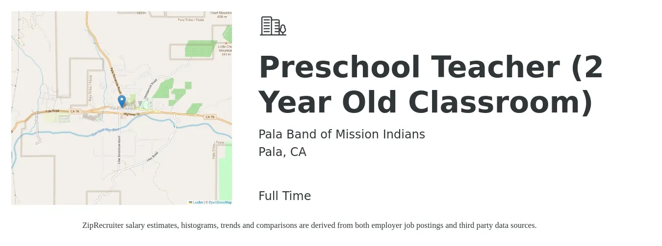 Pala Band of Mission Indians job posting for a Preschool Teacher (2 Year Old Classroom) in Pala, CA with a salary of $15 to $20 Hourly with a map of Pala location.