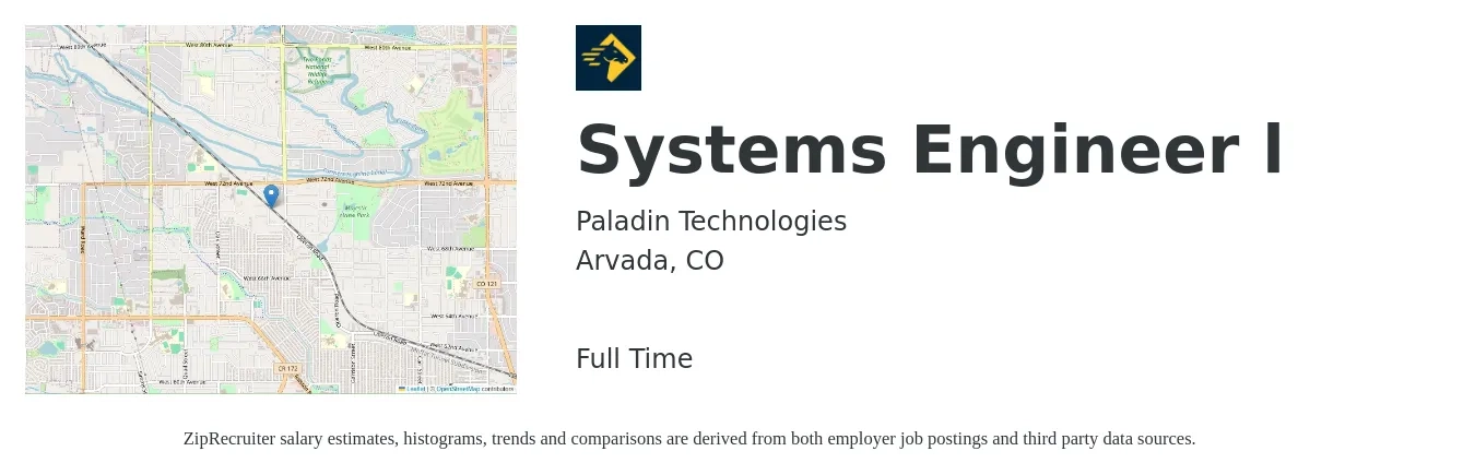 Paladin Technologies job posting for a Systems Engineer l in Arvada, CO with a salary of $100,400 to $160,800 Yearly with a map of Arvada location.