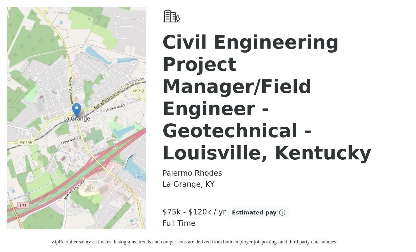 Palermo Rhodes job posting for a Civil Engineering Project Manager/Field Engineer - Geotechnical - Louisville, Kentucky in La Grange, KY with a salary of $75,000 to $120,000 Yearly with a map of La Grange location.