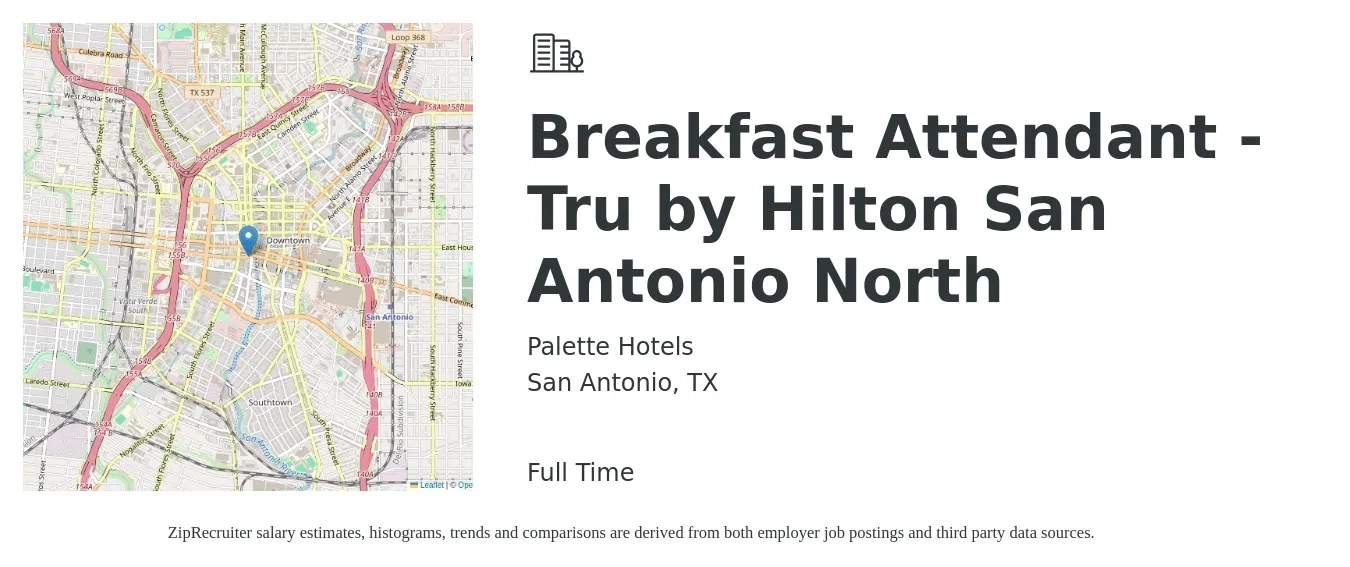 Palette Hotels job posting for a Breakfast Attendant - Tru by Hilton San Antonio North in San Antonio, TX with a salary of $11 to $14 Hourly with a map of San Antonio location.