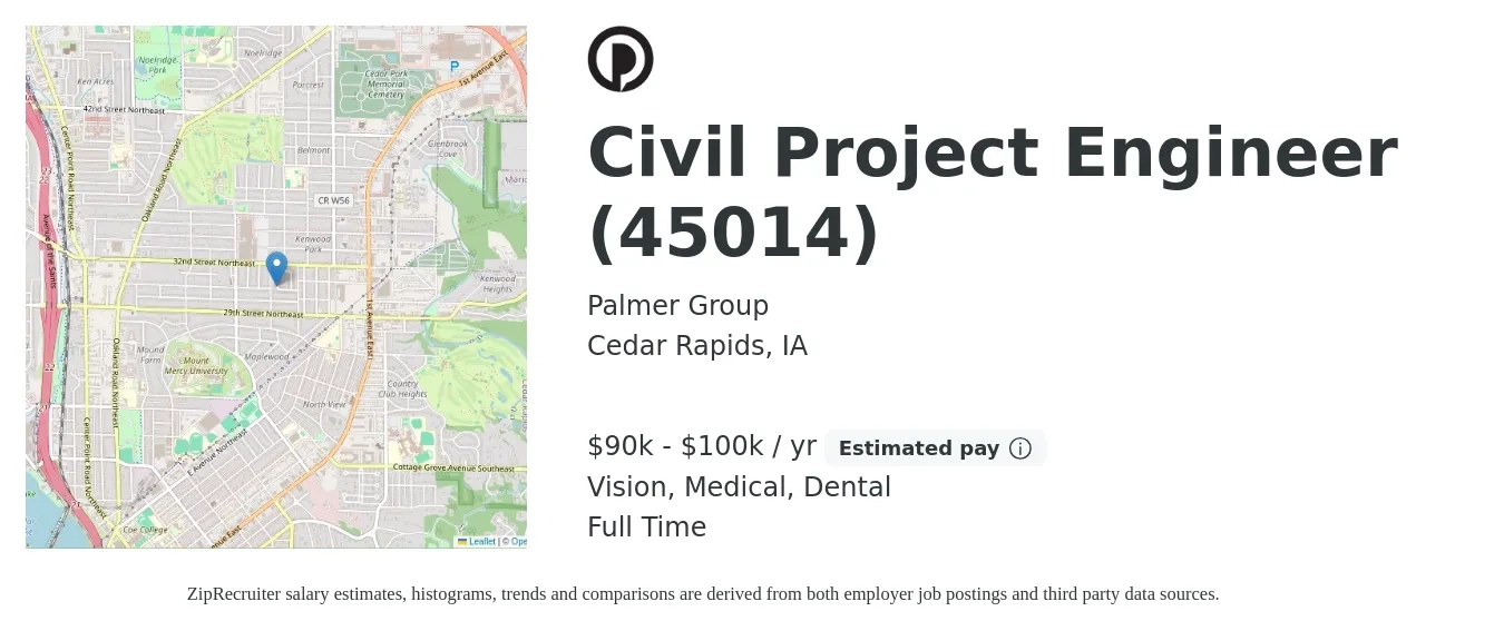 Palmer Group job posting for a Civil Project Engineer (45014) in Cedar Rapids, IA with a salary of $90,000 to $100,000 Yearly and benefits including life_insurance, medical, retirement, vision, and dental with a map of Cedar Rapids location.