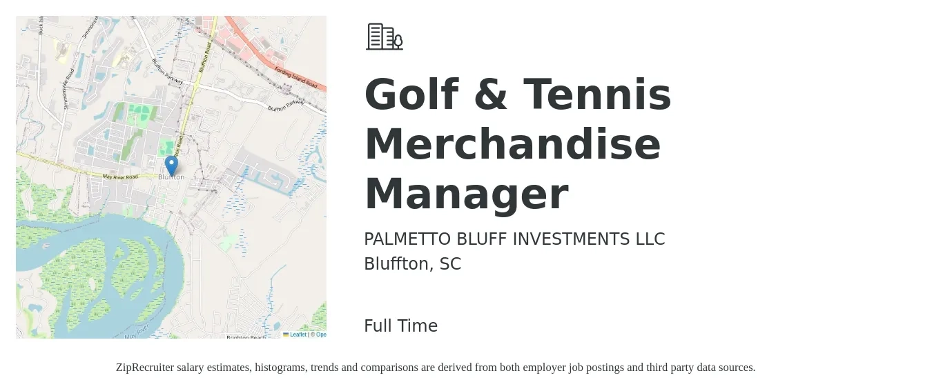 PALMETTO BLUFF INVESTMENTS LLC job posting for a Golf & Tennis Merchandise Manager in Bluffton, SC with a salary of $46,600 to $57,300 Yearly with a map of Bluffton location.
