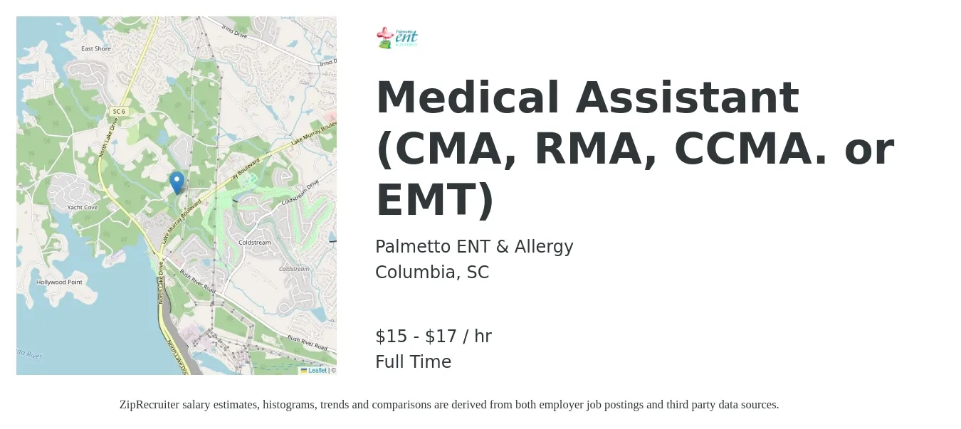 Palmetto ENT & Allergy job posting for a Medical Assistant (CMA, RMA, CCMA. or EMT) in Columbia, SC with a salary of $16 to $18 Hourly with a map of Columbia location.