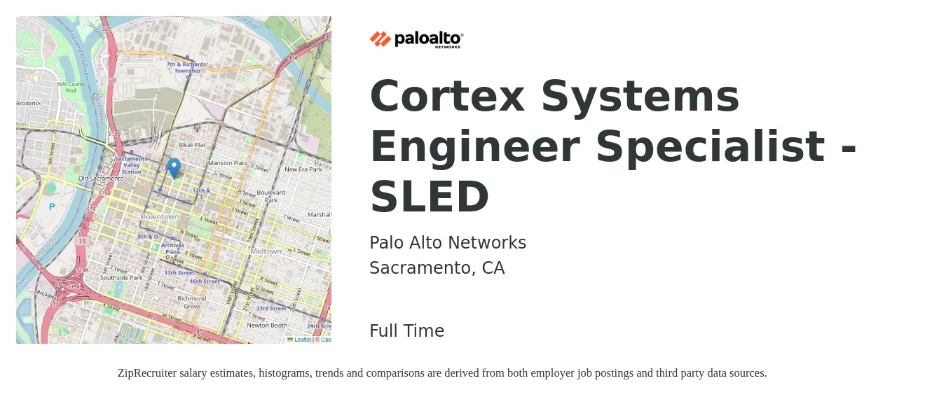 Palo Alto Networks job posting for a Cortex Systems Engineer Specialist - SLED in Sacramento, CA with a salary of $73,000 to $112,000 Yearly with a map of Sacramento location.