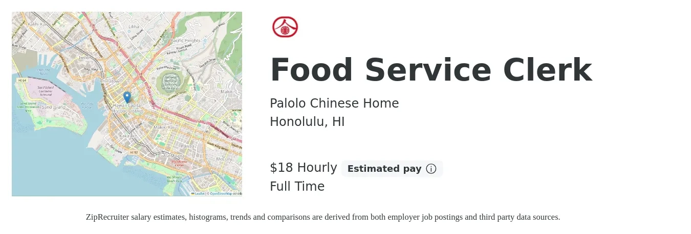 Palolo Chinese Home job posting for a Food Service Clerk in Honolulu, HI with a salary of $19 Hourly with a map of Honolulu location.