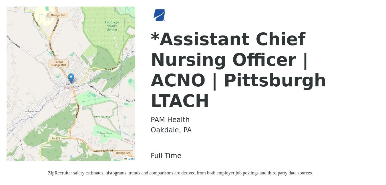 PAM Health job posting for a *Assistant Chief Nursing Officer | ACNO | Pittsburgh LTACH in Oakdale, PA with a salary of $87,900 to $164,000 Yearly with a map of Oakdale location.